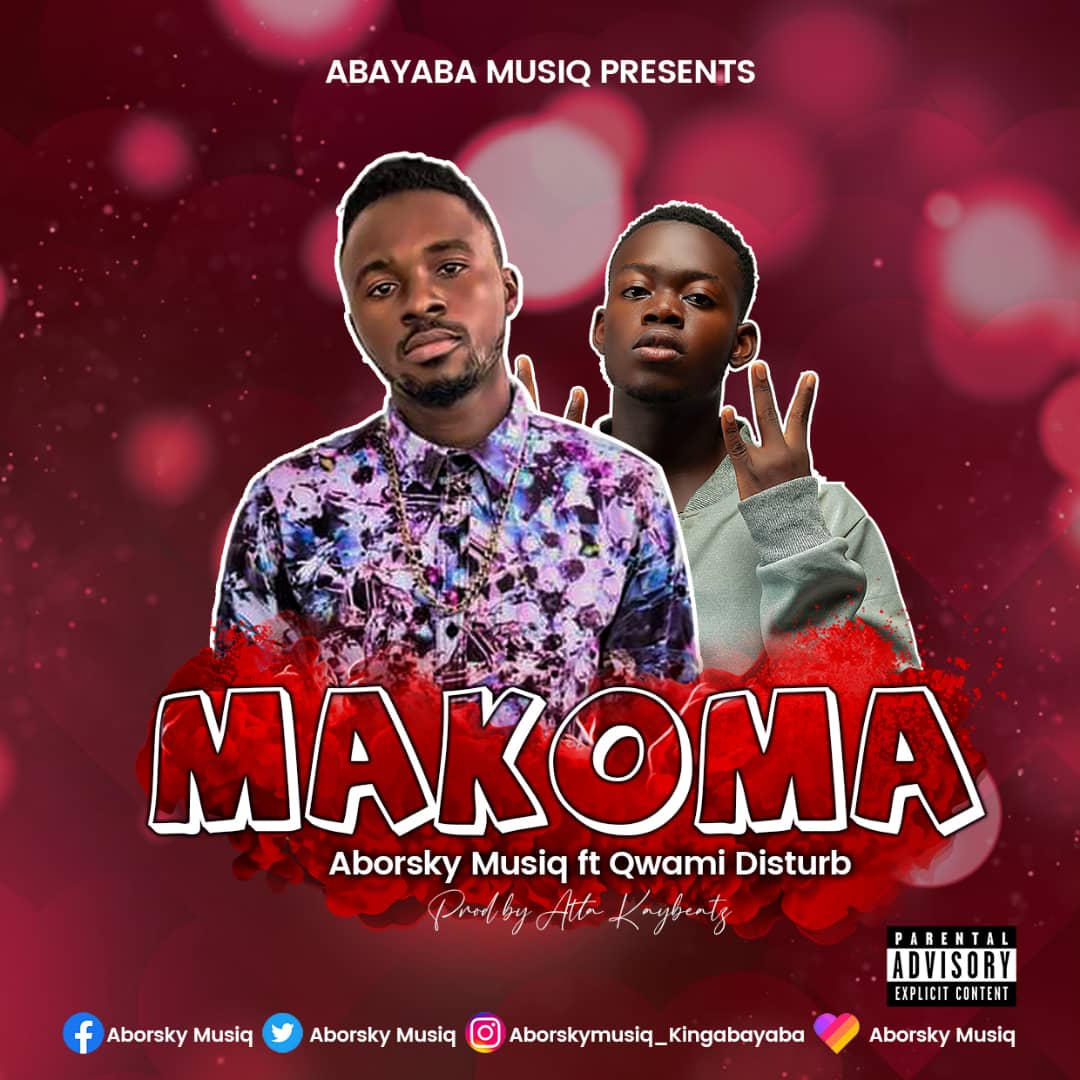 Aborsky Musiq - Makoma Ft. Qwami Disturb - Kumikasa.Com