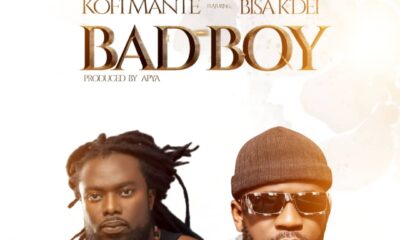 Kofi Mante - Bad Boy Ft Bisa Kdei