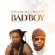 Kofi Mante - Bad Boy Ft Bisa Kdei