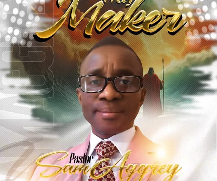 Pastor Sam Aggrey Releases A Motivational Track Titled 'Way Maker'