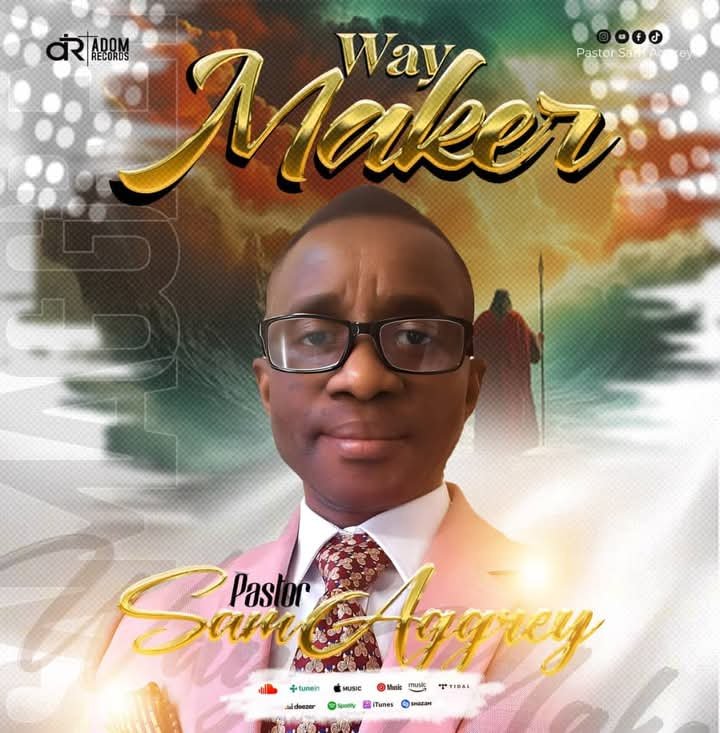 Pastor Sam Aggrey Releases A Motivational Track Titled 'Way Maker'