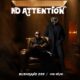 BushGang Zee - No Attention Ft De Eye (Prod By Rekx Beatz)