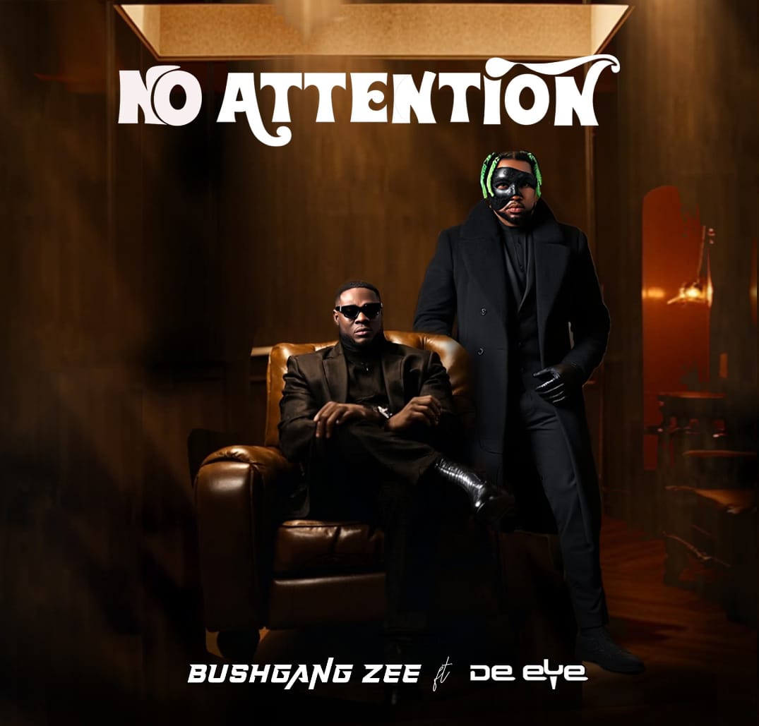 BushGang Zee - No Attention Ft De Eye (Prod By Rekx Beatz)